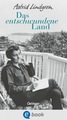 Astrid Lindgren: Das entschwundene Land