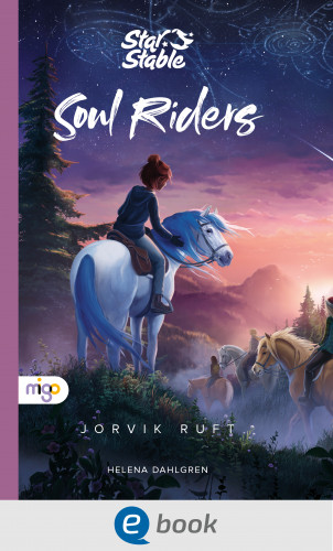 Helena Dahlgren: Star Stable: Soul Riders 1. Jorvik ruft