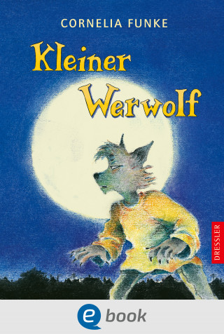 Cornelia Funke: Kleiner Werwolf
