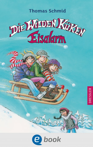 Thomas Schmid: Die Wilden Küken 2. Eisalarm