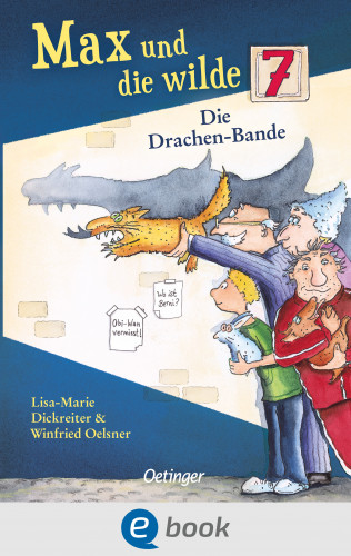 Lisa-Marie Dickreiter, Winfried Oelsner: Max und die wilde 7 3. Die Drachen-Bande