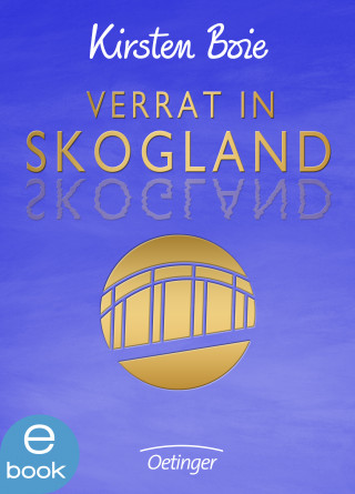 Kirsten Boie: Skogland 2. Verrat in Skogland