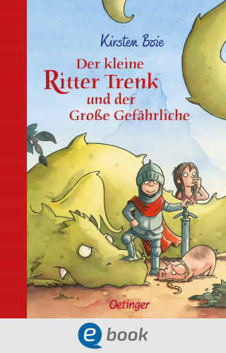 Kirsten Boie: Der kleine Ritter Trenk und der Große Gefährliche