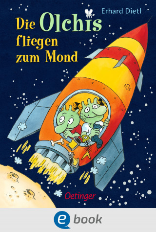 Erhard Dietl: Die Olchis fliegen zum Mond