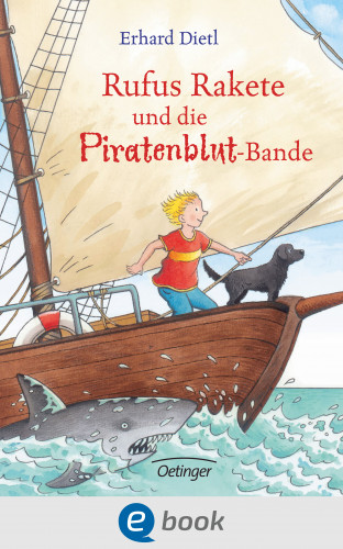 Erhard Dietl: Rufus Rakete und die Piratenblut-Bande