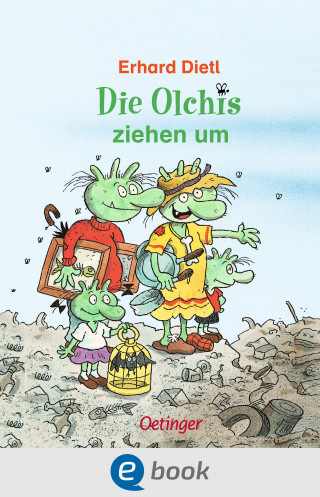 Erhard Dietl: Die Olchis ziehen um