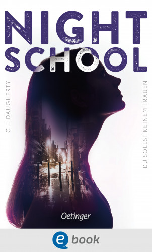 C.J. Daugherty: Night School 1. Du sollst keinem trauen