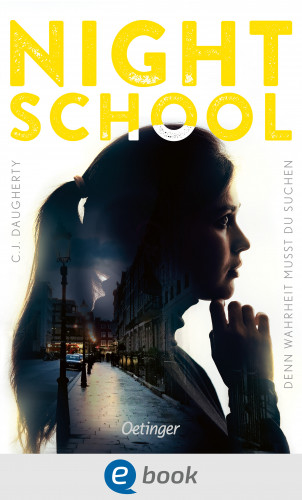 C.J. Daugherty: Night School 3. Denn Wahrheit musst du suchen