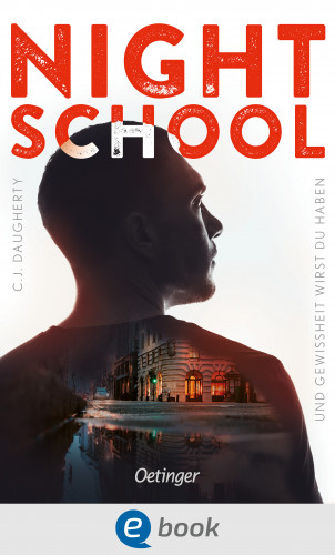 C.J. Daugherty: Night School 5. Und Gewissheit wirst du haben