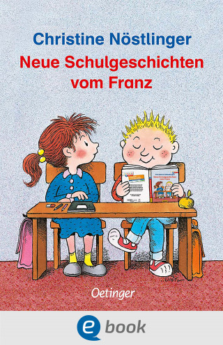 Christine Nöstlinger: Neue Schulgeschichten vom Franz