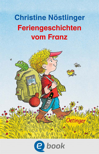 Christine Nöstlinger: Feriengeschichten vom Franz
