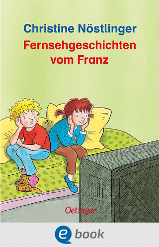 Christine Nöstlinger: Fernsehgeschichten vom Franz