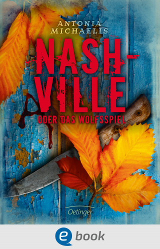 Antonia Michaelis: Nashville oder Das Wolfsspiel