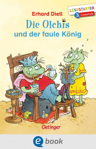 Erhard Dietl: Die Olchis und der faule König