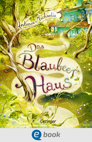 Antonia Michaelis: Das Blaubeerhaus