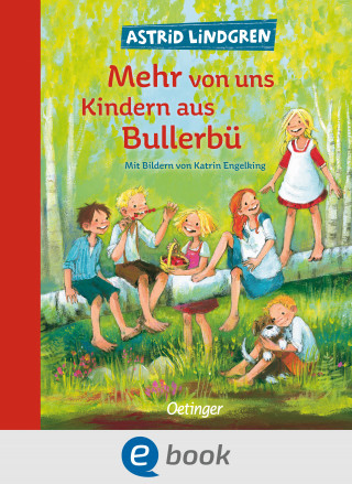 Astrid Lindgren: Wir Kinder aus Bullerbü 2. Mehr von uns Kindern aus Bullerbü