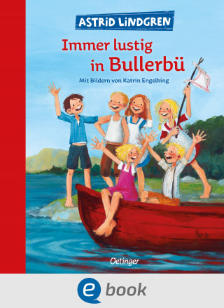 Astrid Lindgren: Wir Kinder aus Bullerbü 3. Immer lustig in Bullerbü