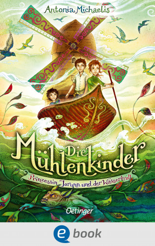 Antonia Michaelis: Die Mühlenkinder