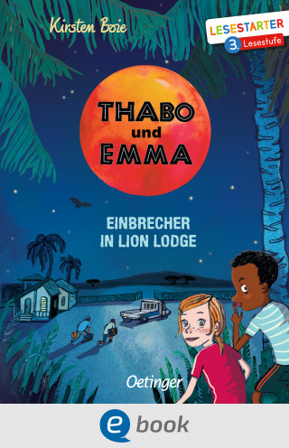 Kirsten Boie: Thabo und Emma 3. Einbrecher in Lion Lodge