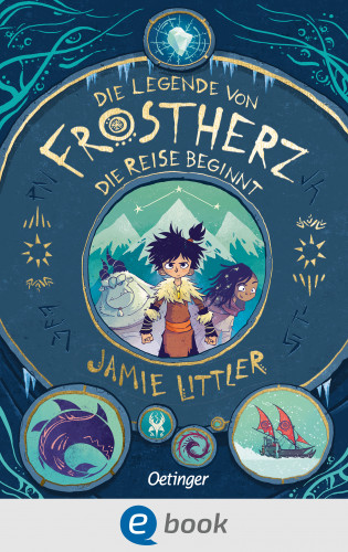 Jamie Littler: Die Legende von Frostherz 1. Die Reise beginnt
