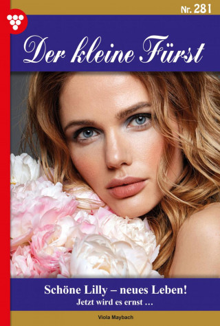 Viola Maybach: Schöne Lilly - neues Leben!