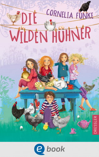 Cornelia Funke: Die Wilden Hühner 1