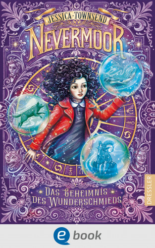 Jessica Townsend: Nevermoor 2. Das Geheimnis des Wunderschmieds