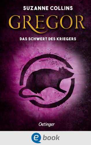 Suzanne Collins: Gregor 5. Gregor und das Schwert des Kriegers