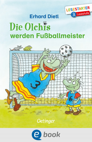 Erhard Dietl: Die Olchis werden Fußballmeister