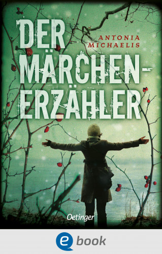 Antonia Michaelis: Der Märchenerzähler