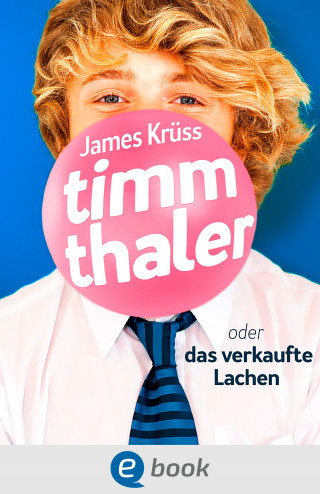 James Krüss: Timm Thaler oder Das verkaufte Lachen