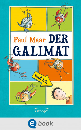 Paul Maar: Der Galimat und ich