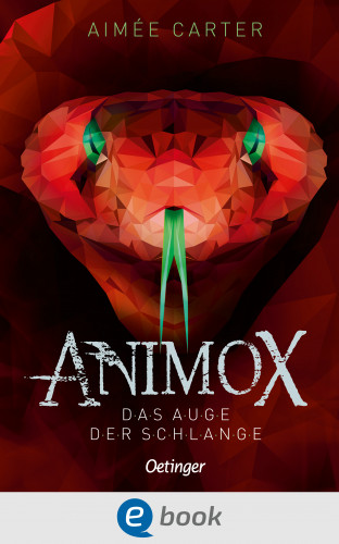 Aimée Carter: Animox 2. Das Auge der Schlange