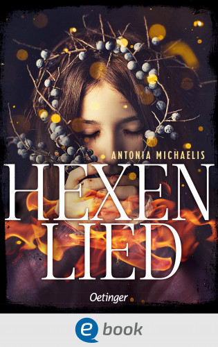 Antonia Michaelis: Hexenlied