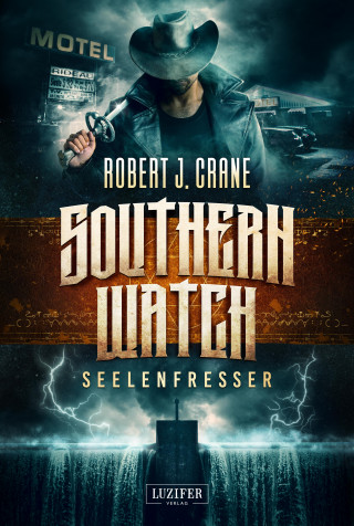 Robert J. Crane: SEELENFRESSER (Southern Watch 2)