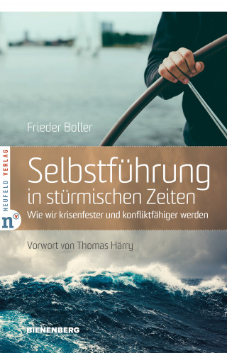 Frieder Boller: Selbstführung in stürmischen Zeiten