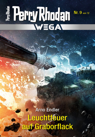 Arno Endler: Wega 9: Leuchtfeuer auf Graborflack