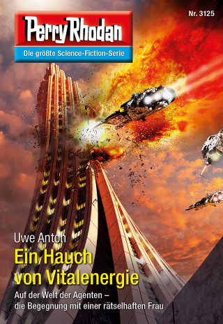 Uwe Anton: Perry Rhodan 3125: Ein Hauch von Vitalenergie