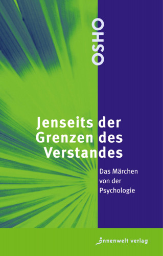 Osho: Jenseits der Grenzen des Verstandes