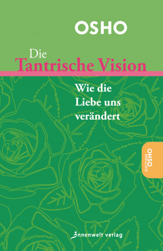 Osho: Die tantrische Vision