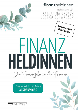 Katharina Bremer, Jessica Schwarzer: Finanzheldinnen
