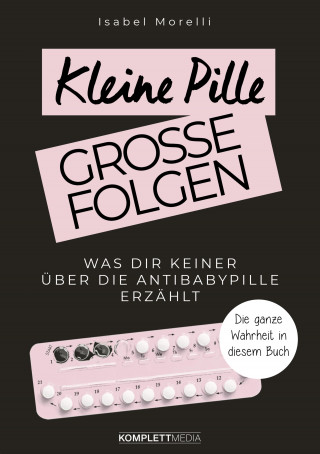 Isabel Morelli: Kleine Pille, große Folgen