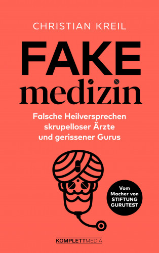 Christian Kreil: Fakemedizin