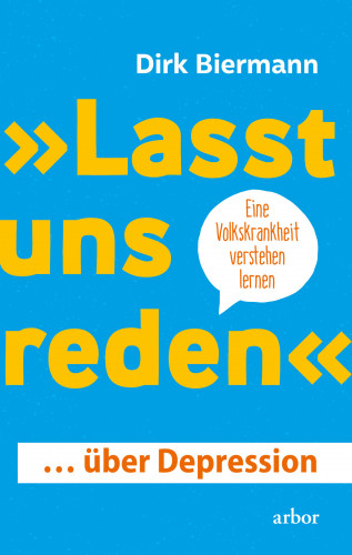 Dirk Biermann: "Lasst uns reden" … über Depression