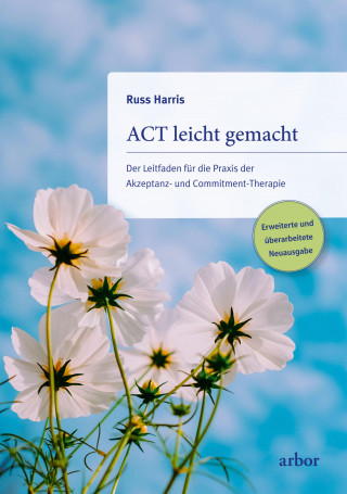 Russ Harris: ACT leicht gemacht