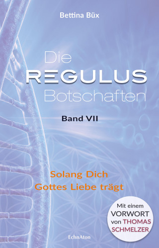 Bettina Büx: Die Regulus-Botschaften