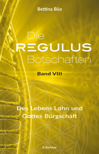 Bettina Büx: Die Regulus-Botschaften