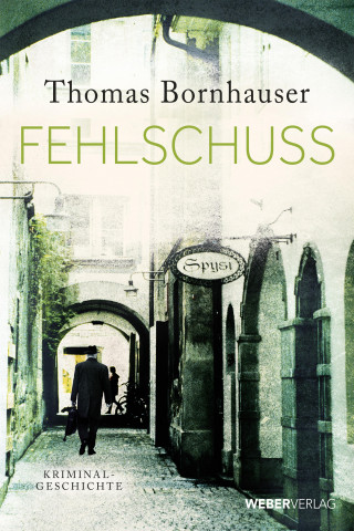 Thomas Bornhauser: Fehlschuss