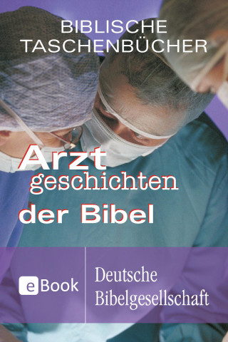 Jan-A. Bühner: Arztgeschichten der Bibel