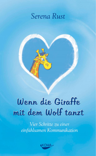 Serena Rust: Wenn die Giraffe mit dem Wolf tanzt